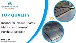 Inconel 601 vs. 600 Plates: Making an Informed Purchase Decision