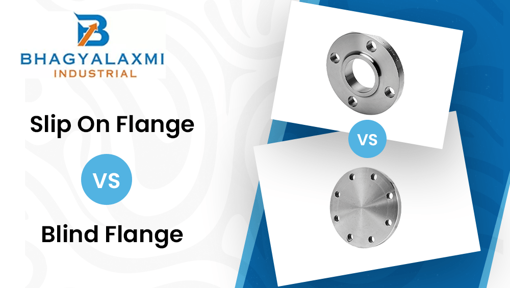 Slip-on flange VS Blind flange