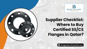certified-ss-and-cs-flange-suppliers-in-Qatar-checklist-guide